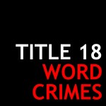 Title 18: Word Crimes Podcast Logo